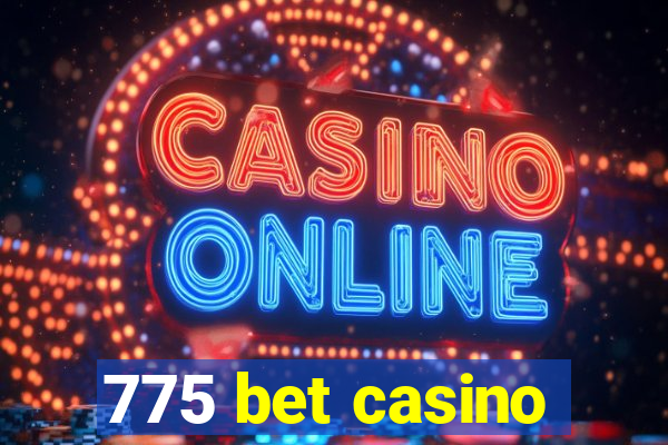 775 bet casino